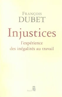 Injustices - l'expérience des inégalités au travail