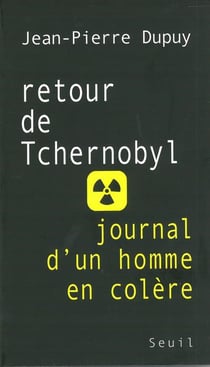 Retour de tchernobyl. journal d'un homme en colere