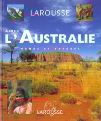 Aimer l'australie - 250 photos et cartes