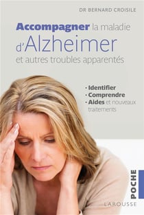 Accompagner la maladie d'alzheimer et les autres troubles apparentes