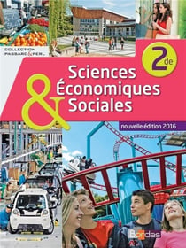 Passard & Perl : sciences économiques & sociales - 2nde - manuel de l'élève (édition 2016)