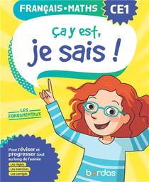 Ça y est, je sais ! Français Maths CE1 - Les fondamentaux