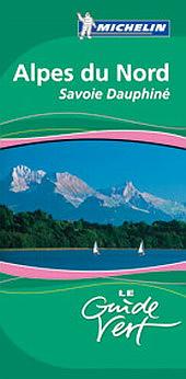 Le guide vert : ALPES DU NORD, SAVOIE, DAUPHINE