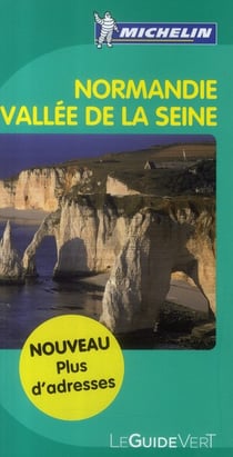 Le guide vert : Normandie, Vallée de la Seine (édition 2011)