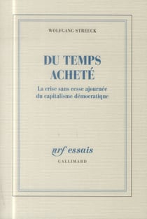 Du temps acheté - la crise sans cesse ajournée du capitalisme démocratique
