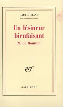 Un lésineur bienfaisant : cent cinquante et unième compliment panégyrique en l'honneur de M. de Montyon