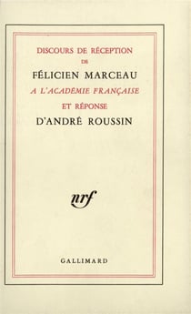 Discours de reception a l'academie francaise et reponse d'andre roussin