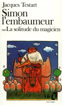 Simon l'embaumeur ou La solitude du magicien (édition 2014)