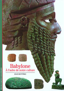 Babylone : À l'aube de notre culture