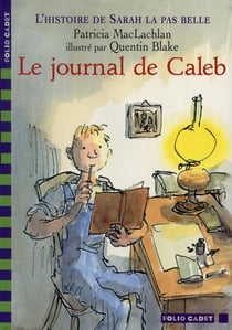 L'histoire de Sarah la pas belle Tome 3 : le journal de Caleb