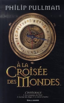 À la croisée des mondes : Intégrale Tomes 1 à 3