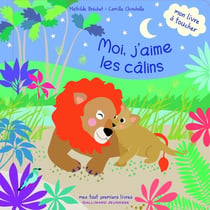 Moi, j'aime les calins - mon livre à toucher