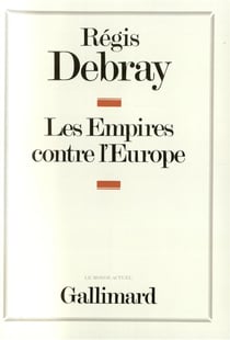 Les empires contre l'europe