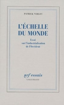 L'échelle du monde - essai sur l'industrialisation de l'Occident