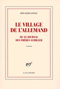 Le village de l'Allemand ou le journal des frères Schiller