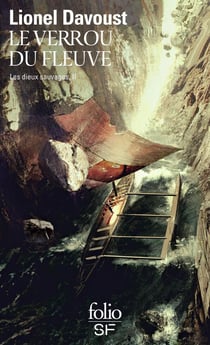 Les dieux sauvages Tome 2 : le verrou du fleuve