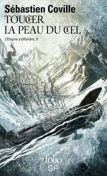 L'empire s'effondre Tome 2 : toucher la peau du ciel