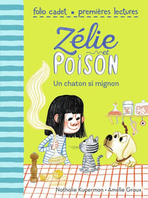 Zélie et Poison Tome 8 : un chaton si mignon