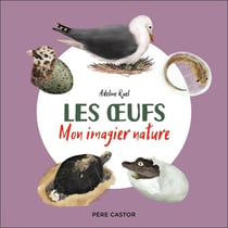 Les oeufs : Mon imagier nature