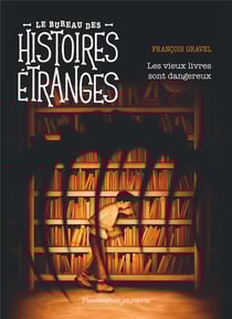 Le bureau des histoires étranges - Les vieux livres sont dangereux