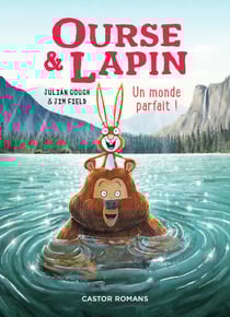 Ourse & Lapin : Un monde parfait !