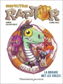 Inspecteur Raptor Tome 5 : La brigade met les voiles !