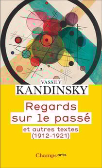 Regards sur le passé et autres textes (1912-1921)