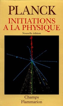 Initiations a la physique (nouvelle editon)