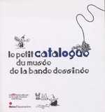 Le petit catalogue du musee de la bande dessinee