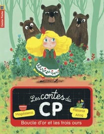 LES CONTES DU CP Tome 5 : Boucle d'or et les trois ours