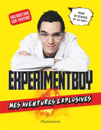 Experimentboy - mes aventures explosives