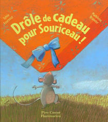 Drole de cadeau pour souriceau !