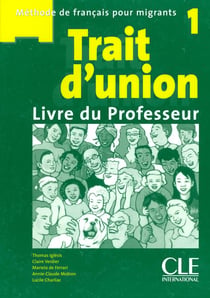 Trait d'union : Trait d'union 1 livre du professeur