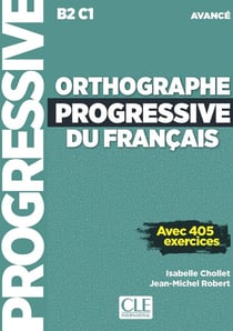 FLE - orthographe progressive du français - B2, C1 - niveau avancé (édition 2020)