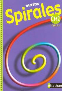 Spirales : maths - CM2 - cycle 3 - manuel de l'élève (édition 2005)