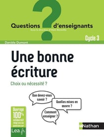Une bonne écriture, choix ou nécessité ? cycle 3