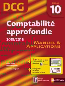 Comptabilité approfondie 2015/2016 - épreuve 10 dcg - manuel et application