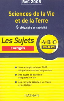 Sciences et vie de la terre - terminale s - enseignement obligatoire et de specialite - corriges - edition 2003