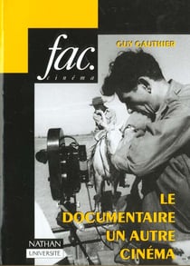 Le documentaire - un autre cinéma