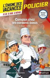 L'ENIGME DES VACANCES COLLEGE Tome 19 : complot chez les cordons-bleus - de la 6e à la 5e - 11/12 ans