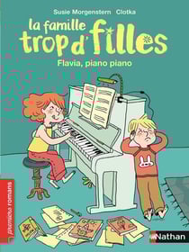 La famille trop d'filles : Flavia, piano piano