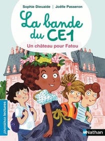 La bande du CE1 : le château de Fatou