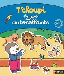 Autocollants - t'choupi - le zoo