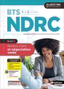 BTS NDRC : Relation client et négociation vente - BTS NDRC 1re et 2e années - Éd. 2025 - Livre + licence