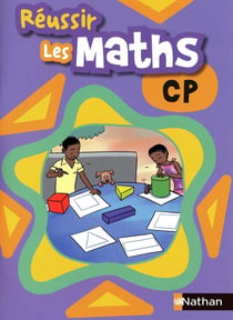 Réussir les maths : CP - élève (édition 2009)