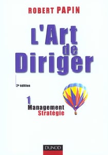 L'art de diriger t.1 - strategie management - 2e edition