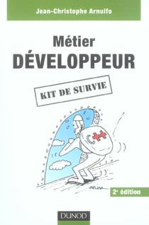 Metier developpeur - kit de survie (2e edition)