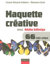 Maquette creative avec adobe indesign  - 66 ateliers pratiques