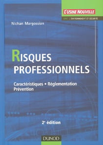 Risques professionnels - caractéristiques, réglementation, prévention (2e édition)