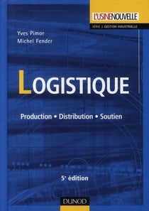 Logistique - production, distribution, soutien (5e édition)